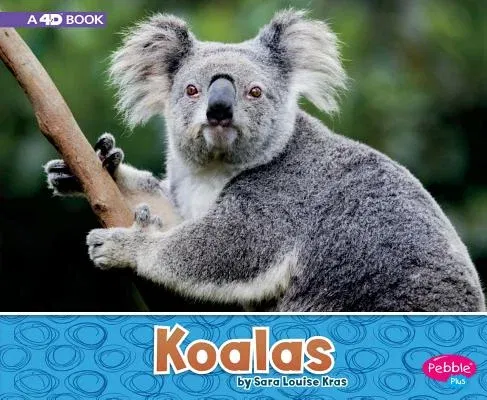 Koalas: A 4D Book (Revised)