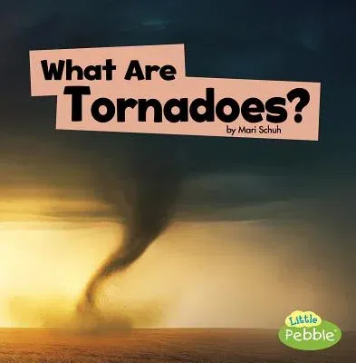 What Are Tornadoes?