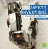 Safety Inventions Inspired by Nature