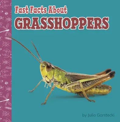 Fast Facts about Grasshoppers