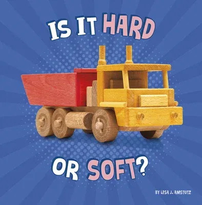 Is It Hard or Soft?