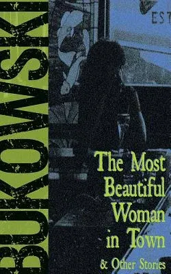 The Most Beautiful Woman in Town & Other Stories