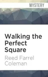 Walking the Perfect Square