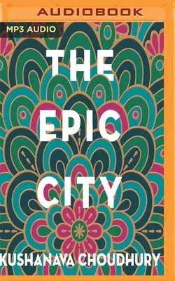 The Epic City: The World on the Streets of Calcutta