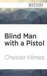 Blind Man with a Pistol