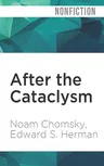 After the Cataclysm: The Political Economy of Human Rights: Volume II