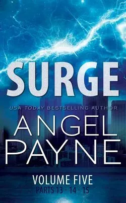 Surge: The Bolt Saga Volume 5: Parts 13, 14 & 15