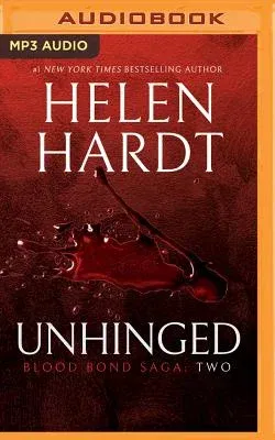 Unhinged: Blood Bond Saga Volume 2