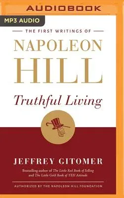 Truthful Living: The First Writings of Napoleon Hill