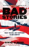 Bad Stories: What the Hell Just Happened to Our Country