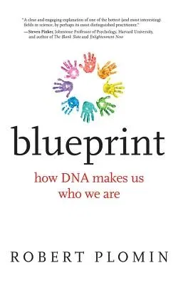 Blueprint: How DNA Makes Us Who We Are