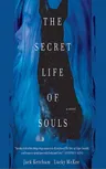 The Secret Life of Souls