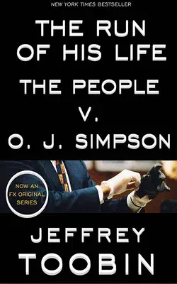 The Run of His Life: The People V. O. J. Simpson