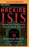 Hacking ISIS: How to Destroy the Cyber Jihad