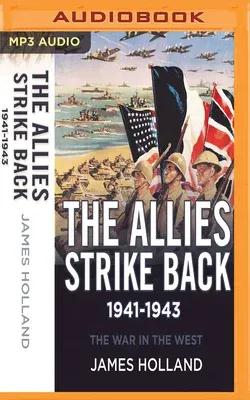 The Allies Strike Back, 1941-1943