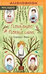 The Flourishing of Floralie Laurel