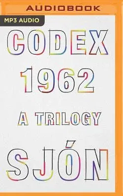 Codex 1962: A Trilogy