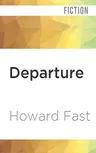 Departure: And Other Stories