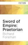 Sword of Empire: Praetorian