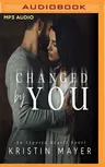 Changed by You