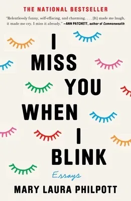 I Miss You When I Blink: Essays