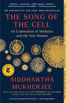 The Song of the Cell: An Exploration of Medicine and the New Human