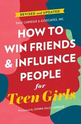 How to Win Friends and Influence People for Teen Girls (Reissue)