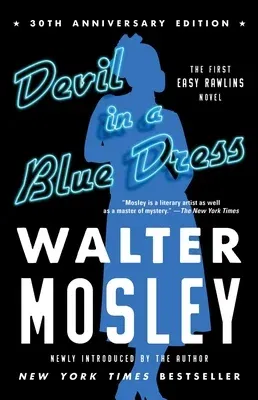 Devil in a Blue Dress (30th Anniversary Edition): An Easy Rawlins Novel (Reissue)