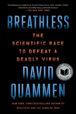 Breathless: The Scientific Race to Defeat a Deadly Virus