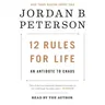 12 Rules for Life: An Antidote to Chaos