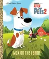 Max on the Farm! (the Secret Life of Pets 2)