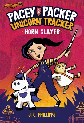 Pacey Packer Unicorn Tracker 2: Horn Slayer: (A Graphic Novel)