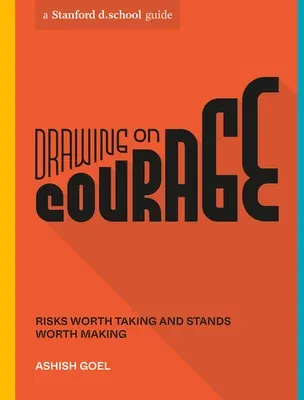 Drawing on Courage: Risks Worth Taking and Stands Worth Making