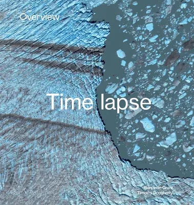 Overview Timelapse: How We Change the Earth