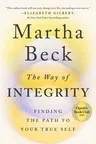 The Way of Integrity: Finding the Path to Your True Self