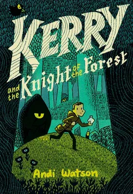 Kerry and the Knight of the Forest: (A Graphic Novel)