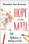 Hope in the Mail: Reflections on Writing and Life