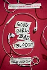 Good Girl, Bad Blood: The Sequel to a Good Girl's Guide to Murder