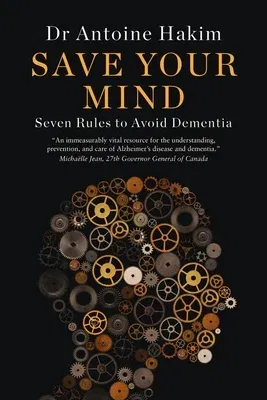 Save Your Mind: Seven Rules to Avoid Dementia