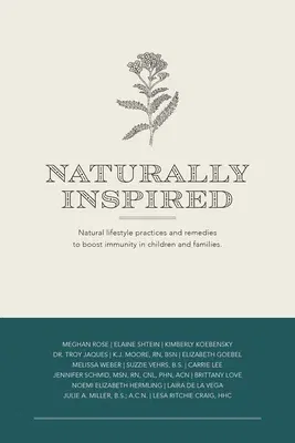 Naturally Inspired: Natural lifestyle practices and remedies to boost immunity in children and families.