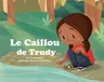 Le Caillou de Trudy