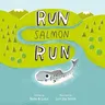 Run Salmon Run