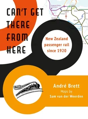 Can't Get There from Here: New Zealand Passenger Rail Since 1920