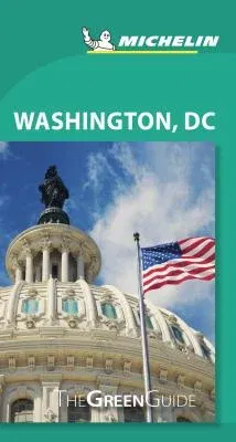 Michelin Green Guide Washington DC: Travel Guide