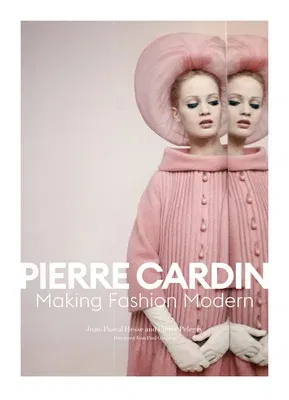 Pierre Cardin: Making Fashion Modern