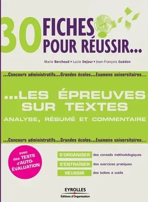 30 Fiches pour réussir: Les épreuves sur texte