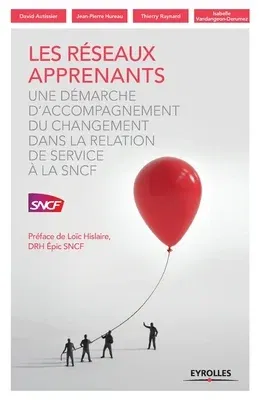 Les réseaux apprenants: Une démarche d'accompagnement du changement dans la relation de service à la SNCF