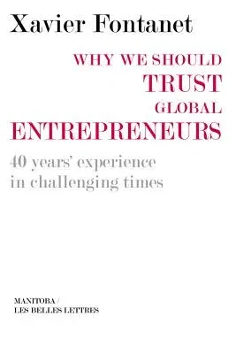 Why We Should Trust Global Entrepreneurs: 40 Years' Experience in Challenging Times