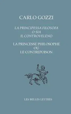 La Principessa Filosofa O Sia Il Controveleno / La Princesse Philosophe Ou Le Contrepoison