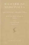 Richard de Mediavilla: Questions Disputees, Introduction Generale, Tome I: Questions 1-8: Le Premier Principe - L'Individuation